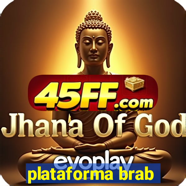 plataforma brab